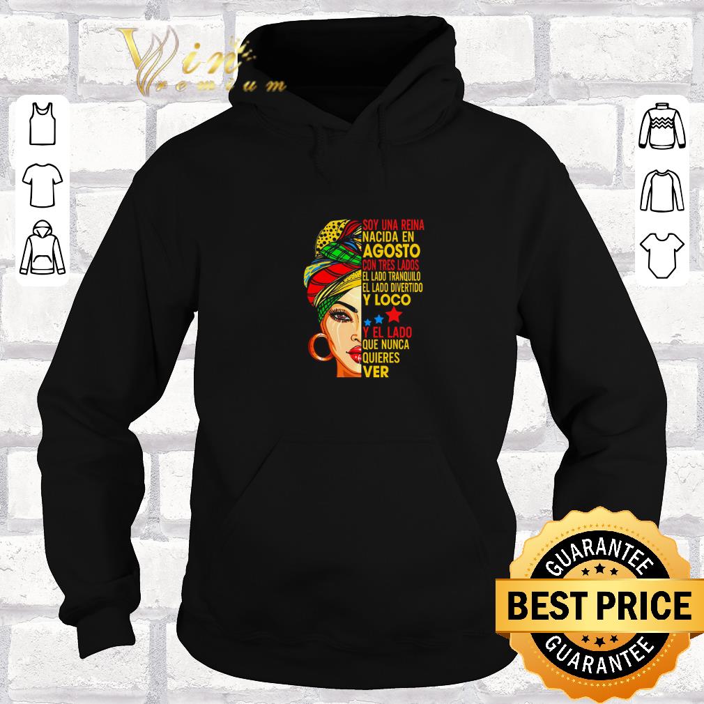 Funny Soy una reina nacida en agosto con tres lados el lado tranquilo shirt sweater