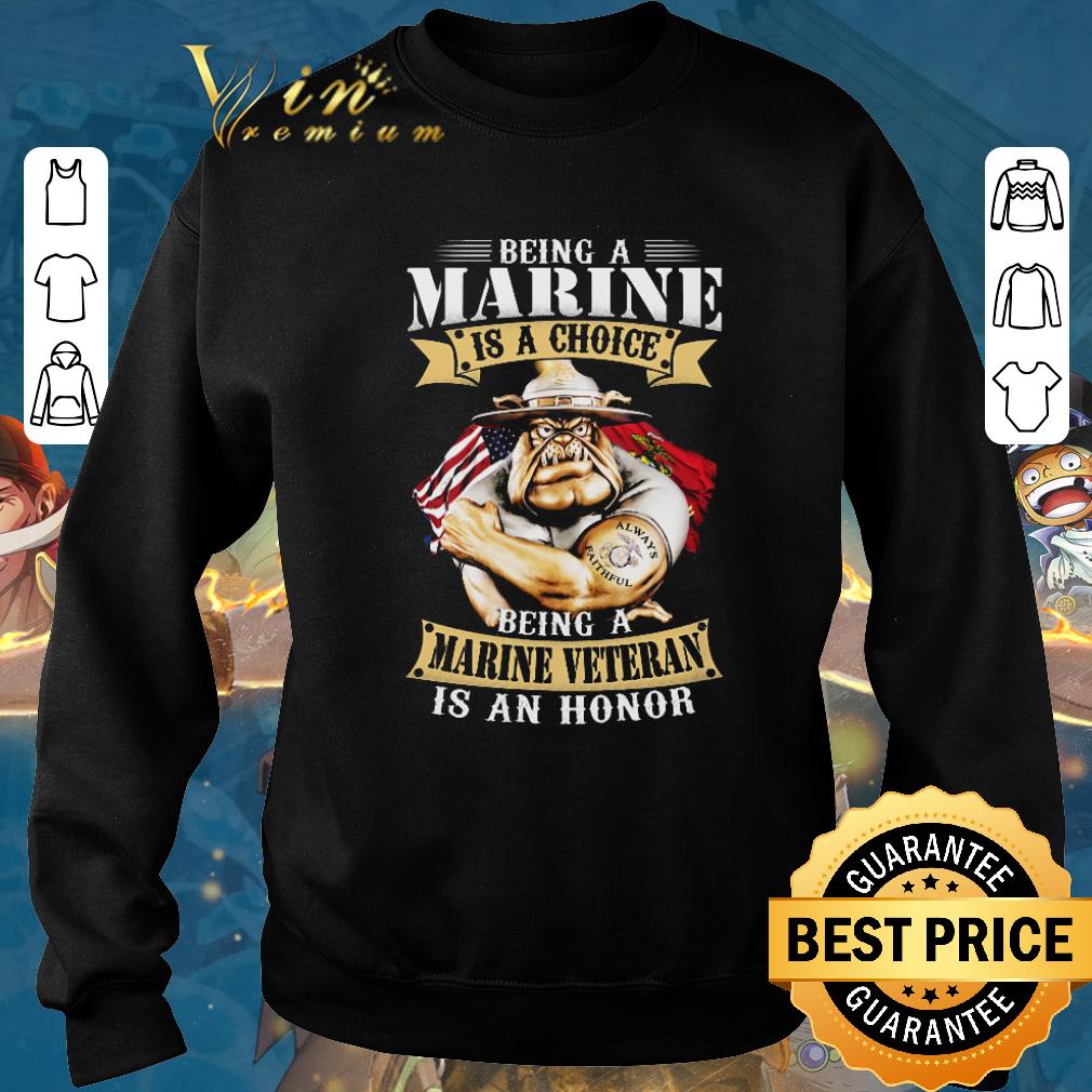 Hot Being a Marine is a choice being a Marine veteran is an honor shirt 5 Hot Being a Marine is a choice being a Marine veteran is an honor shirt