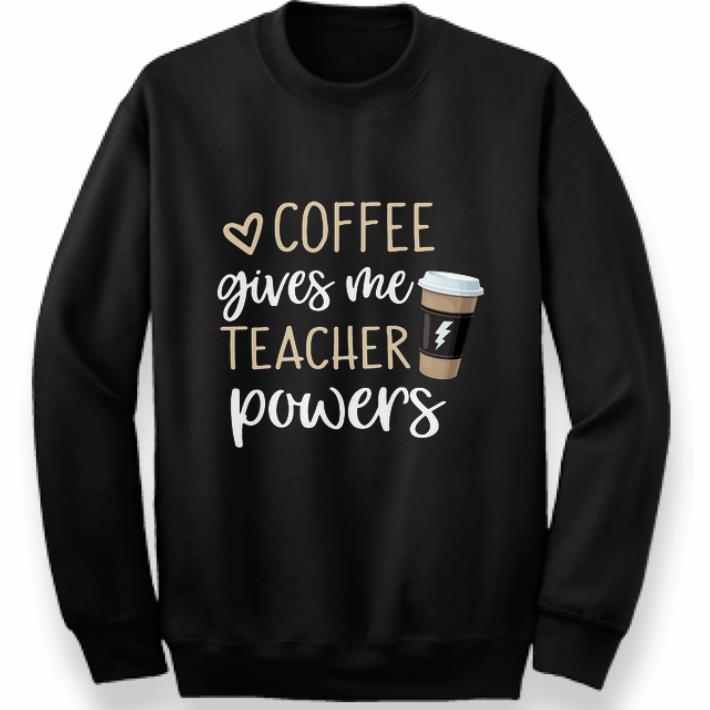 Hot Coffee gives me teacher powers shirt 5 Hot Coffee gives me teacher powers shirt