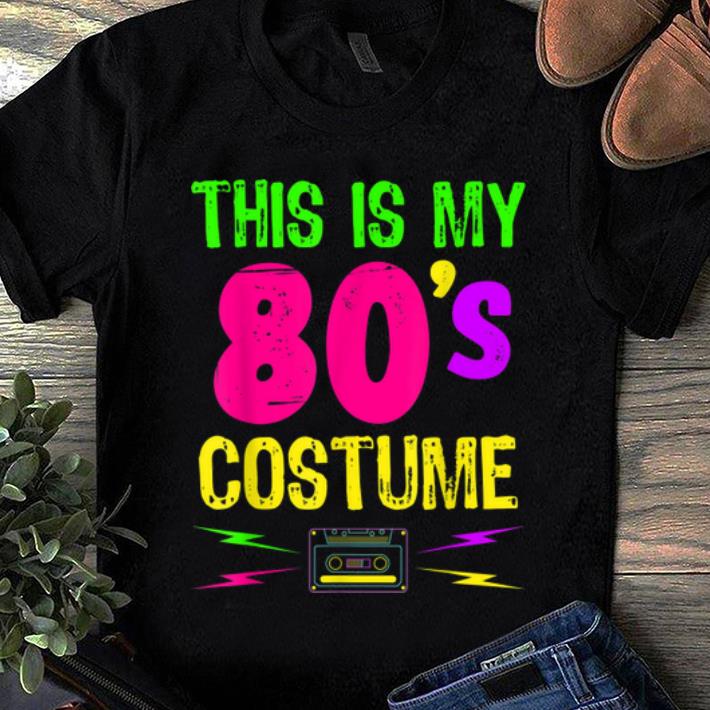 Hot This Is My 80's Costume Music Lover Vintage Style Halloween shirt