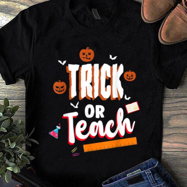 Hot Trick Or Teach Funny Halloween Teacher shirt