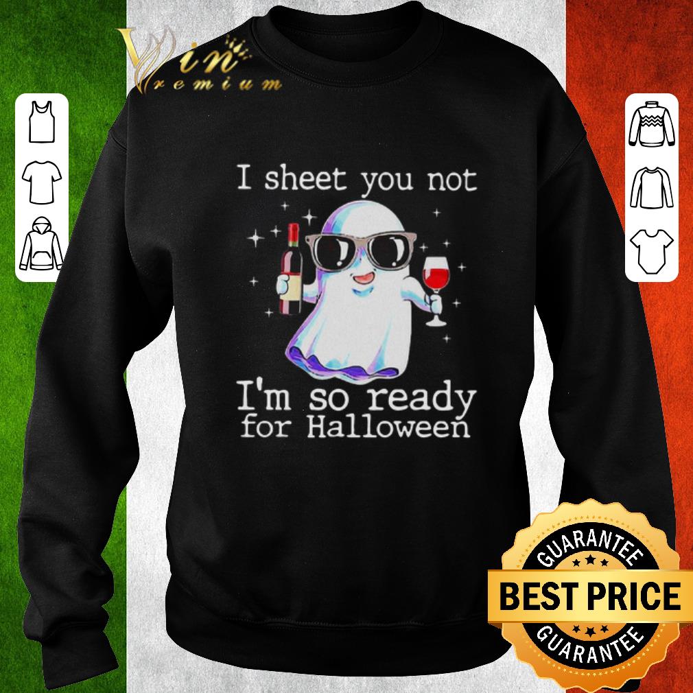 Nice Boo ghost i sheet you not i'm so ready for halloween shirt 5 Nice Boo ghost i sheet you not i'm so ready for halloween shirt