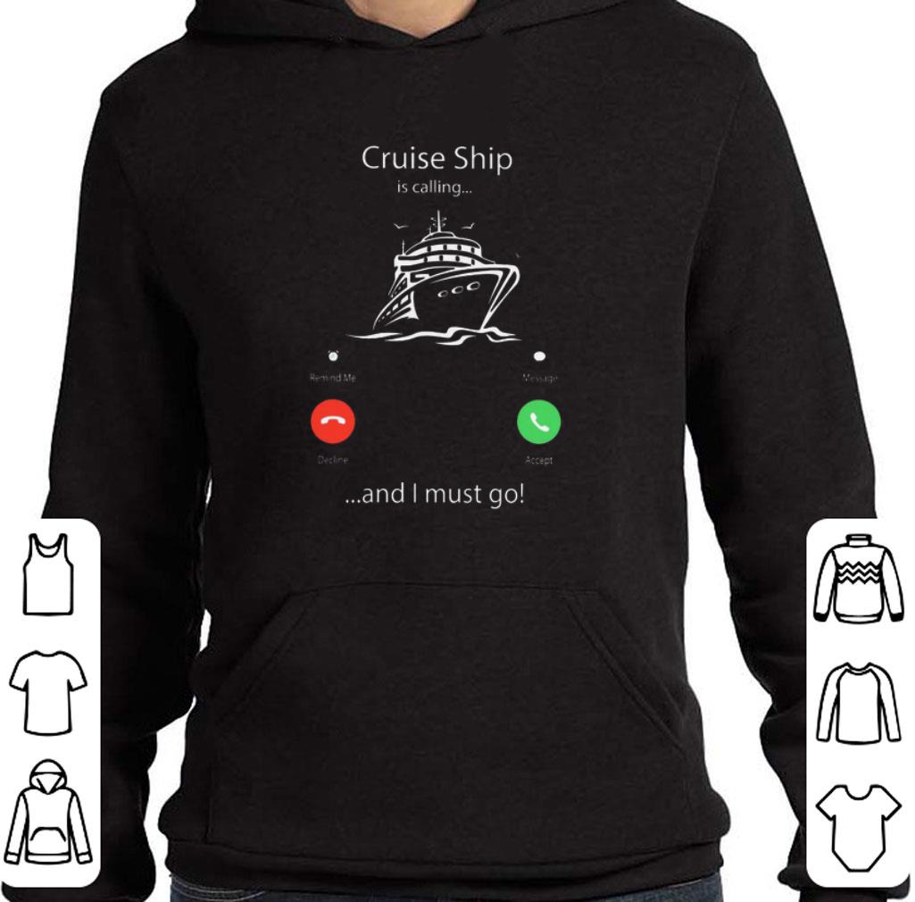 Nice Cruise ship is calling and I must go shirt 5 Nice Cruise ship is calling and I must go shirt