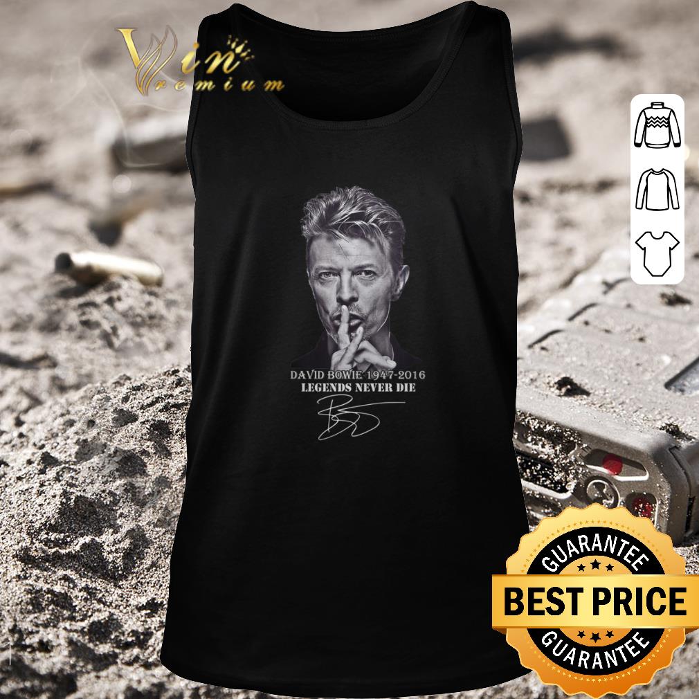 Nice David Bowie 1947-2016 Legends Never Die Signature shirt 1 Nice David Bowie 1947-2016 Legends Never Die Signature shirt 2