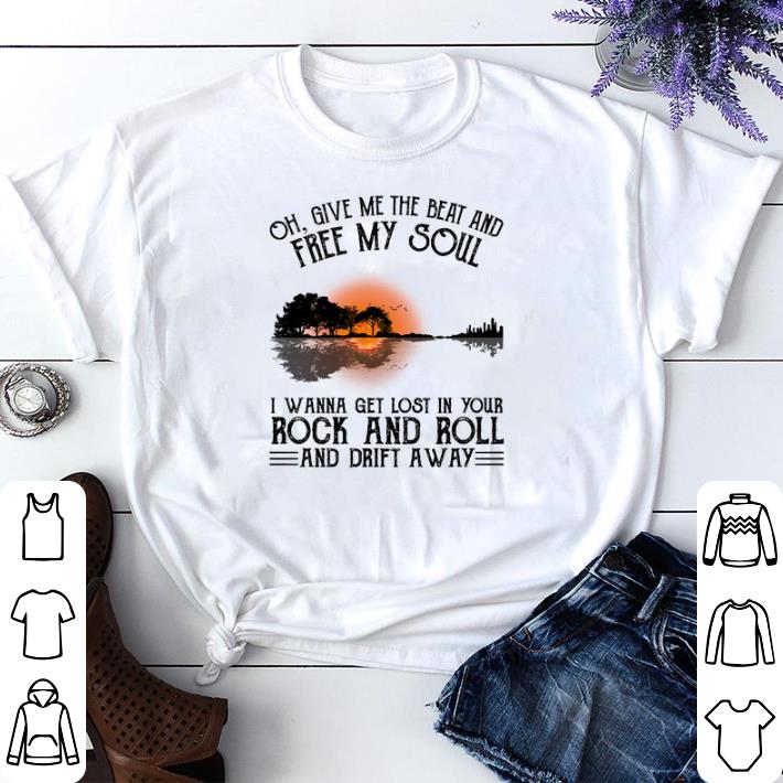 Nice Guitar lake Oh give me the beat and free my soul Rock and Roll shirt