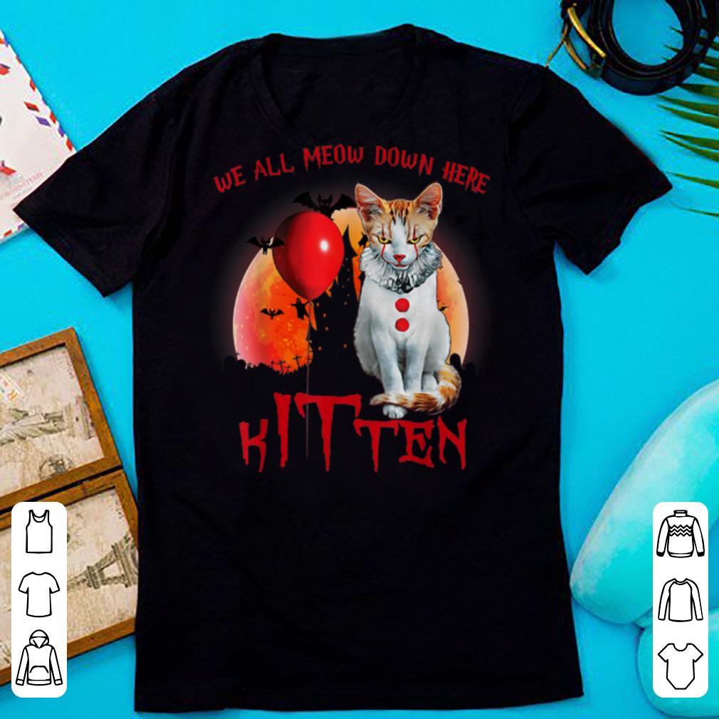 Nice Halloween We All Meow Down Here Kitten IT Clown Cat shirts