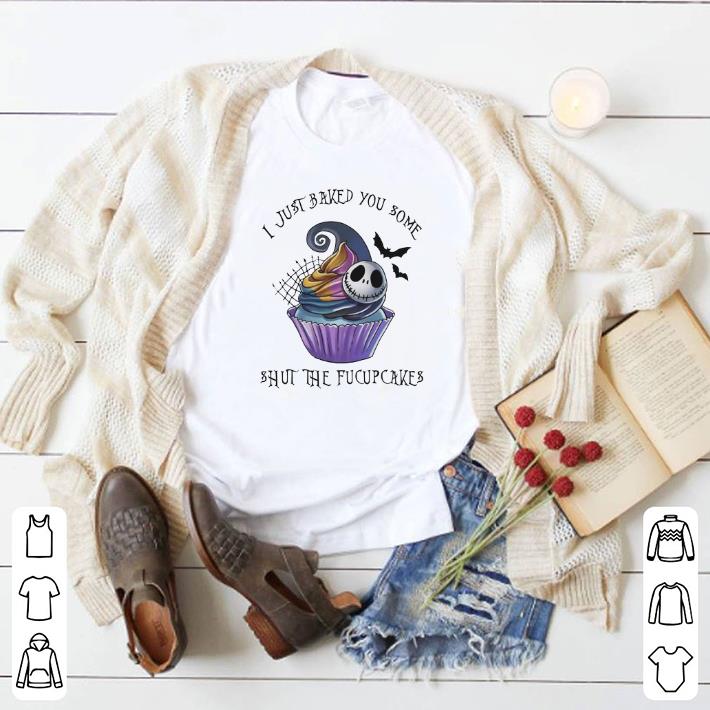 Nice Jack Skellington I just baked you some shut the fucupcakes shirt 5 Nice Jack Skellington I just baked you some shut the fucupcakes shirt