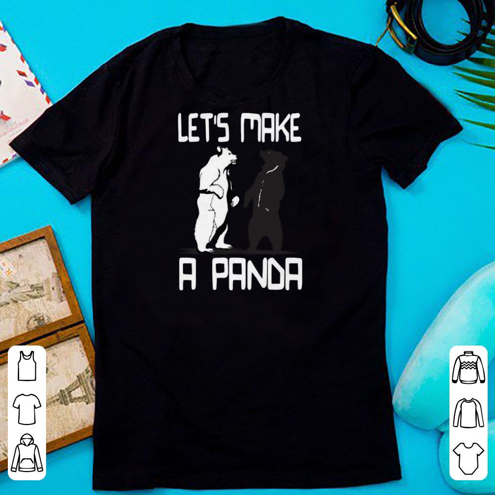 Nice Let's Make a Panda Bear shirts