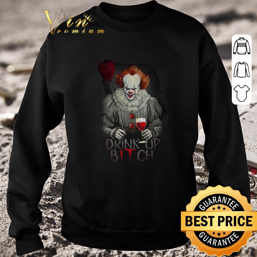 Nice Pennywise drink up bITch shirt