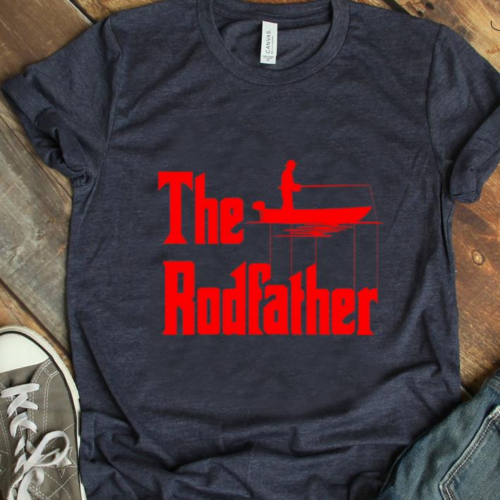 Nice The Rodfather Fisherman shirt