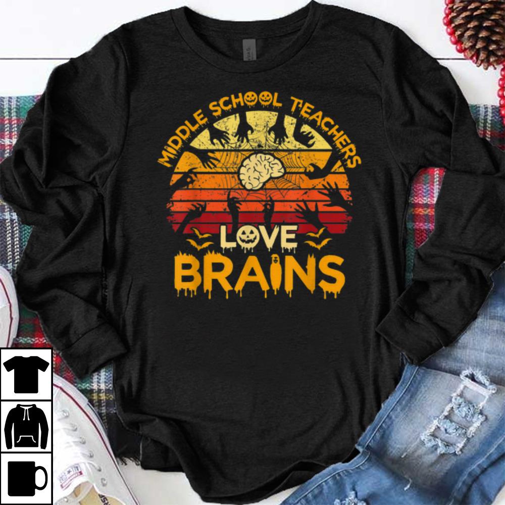 Nice Vintage Middle School Teachers Love Brains Halloween shirts