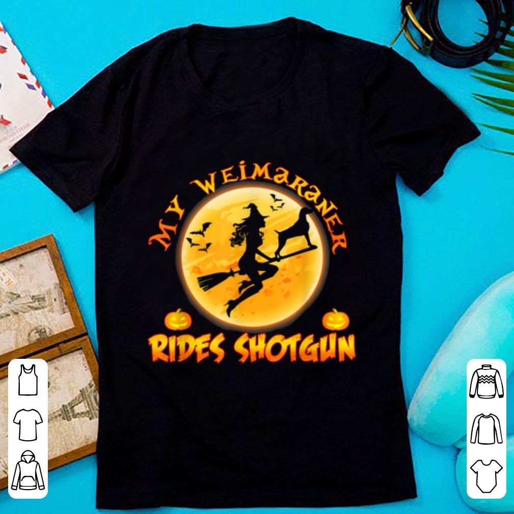 Original My Weimaraner Dog Rides Shotgun Halloween Costume shirt