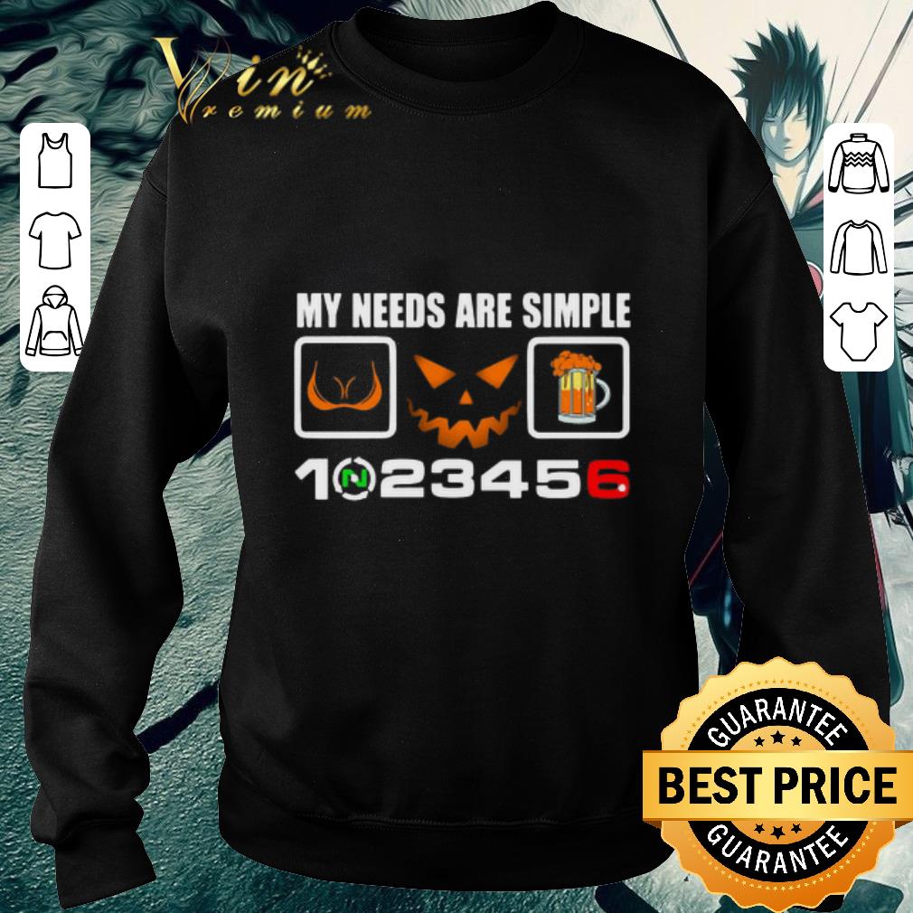 Original My needs are simple boob halloween beer and speed shirt