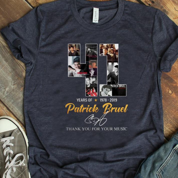 Original Thank You For The Memories 41 Years Of Patrick Bruel 1978-2019 shirt