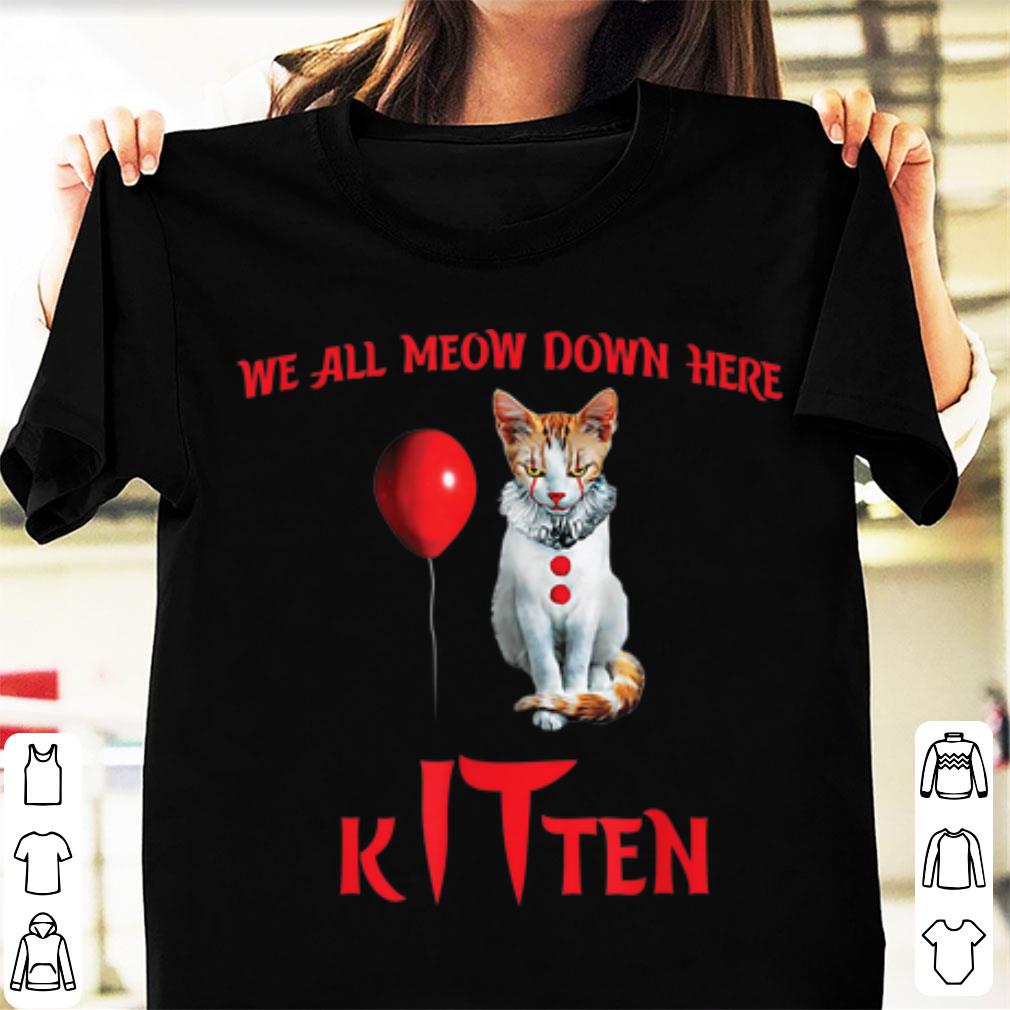 Original We All Meow Down Here IT Clown Cat Kitten shirt