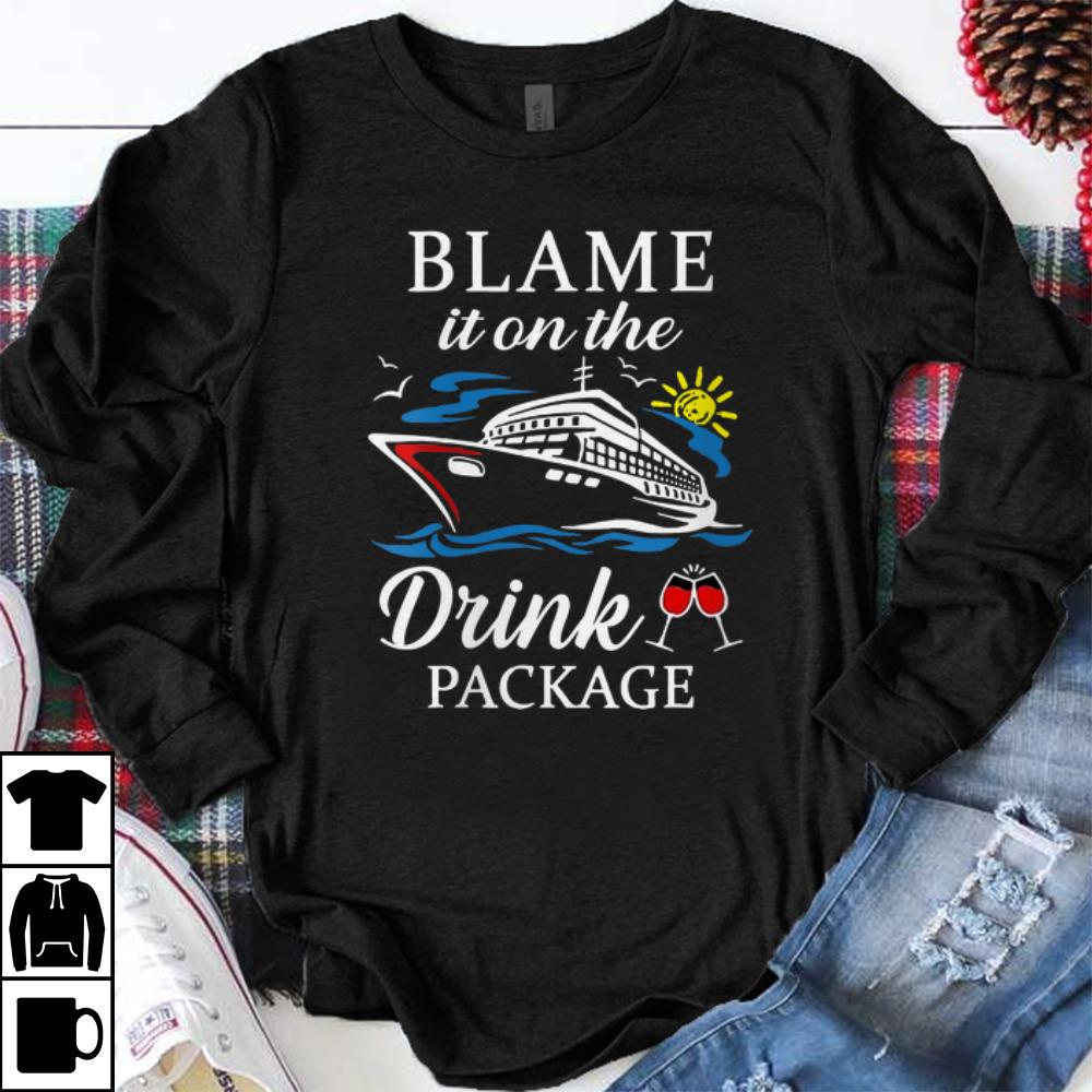 Premium Blame It On The Drink Package Cruising shirts