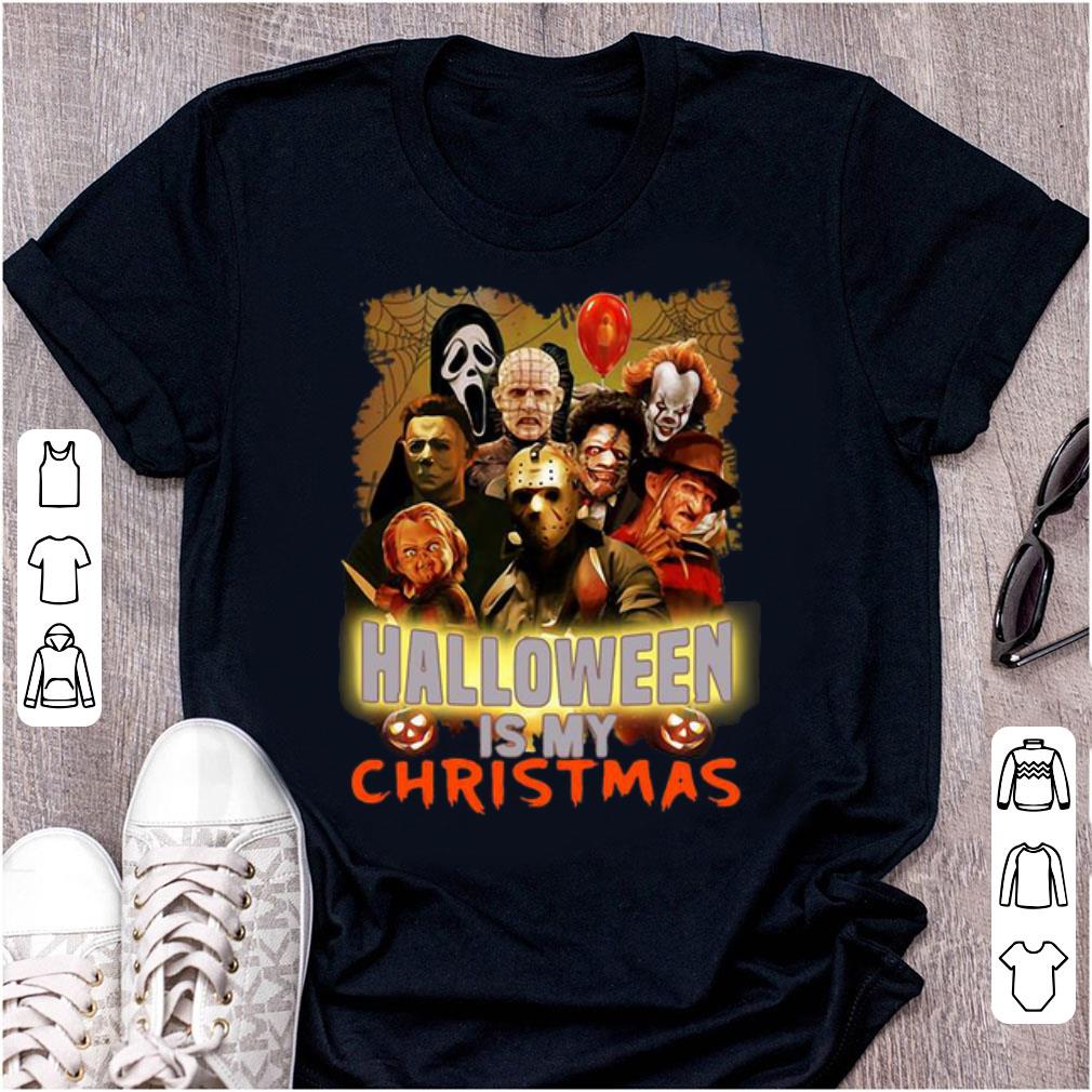 Premium Horror Characters Halloween Is My Christmas shirt