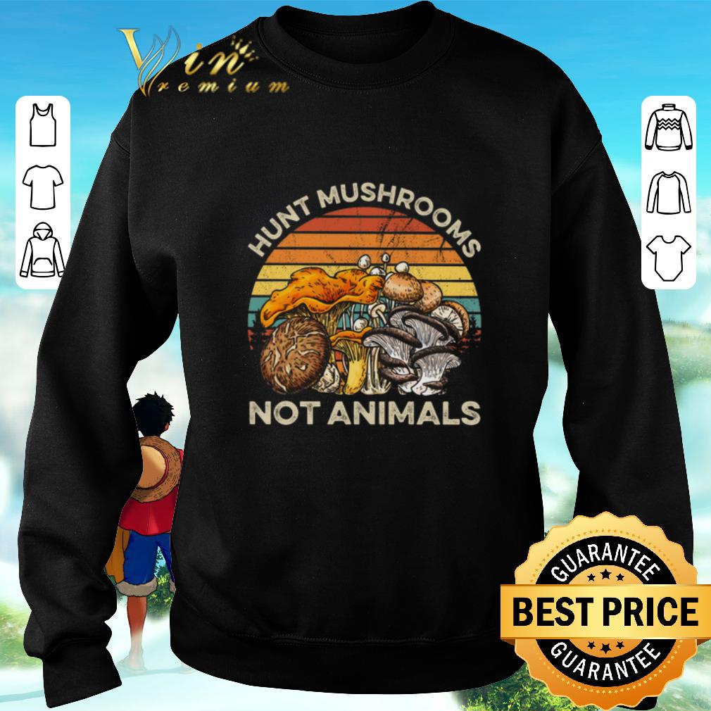 Premium Hunt mushrooms not animals vintage shirt