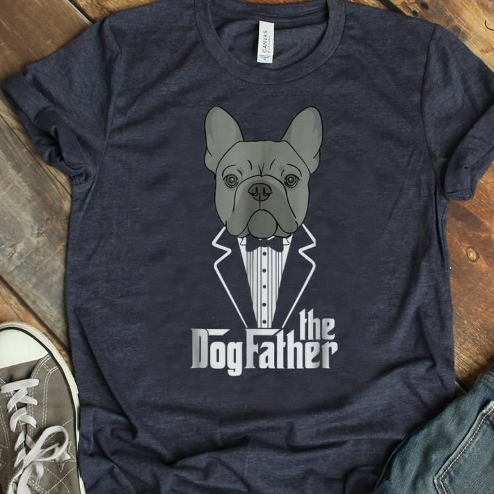 Premium The Dogfather French Bulldog shirt