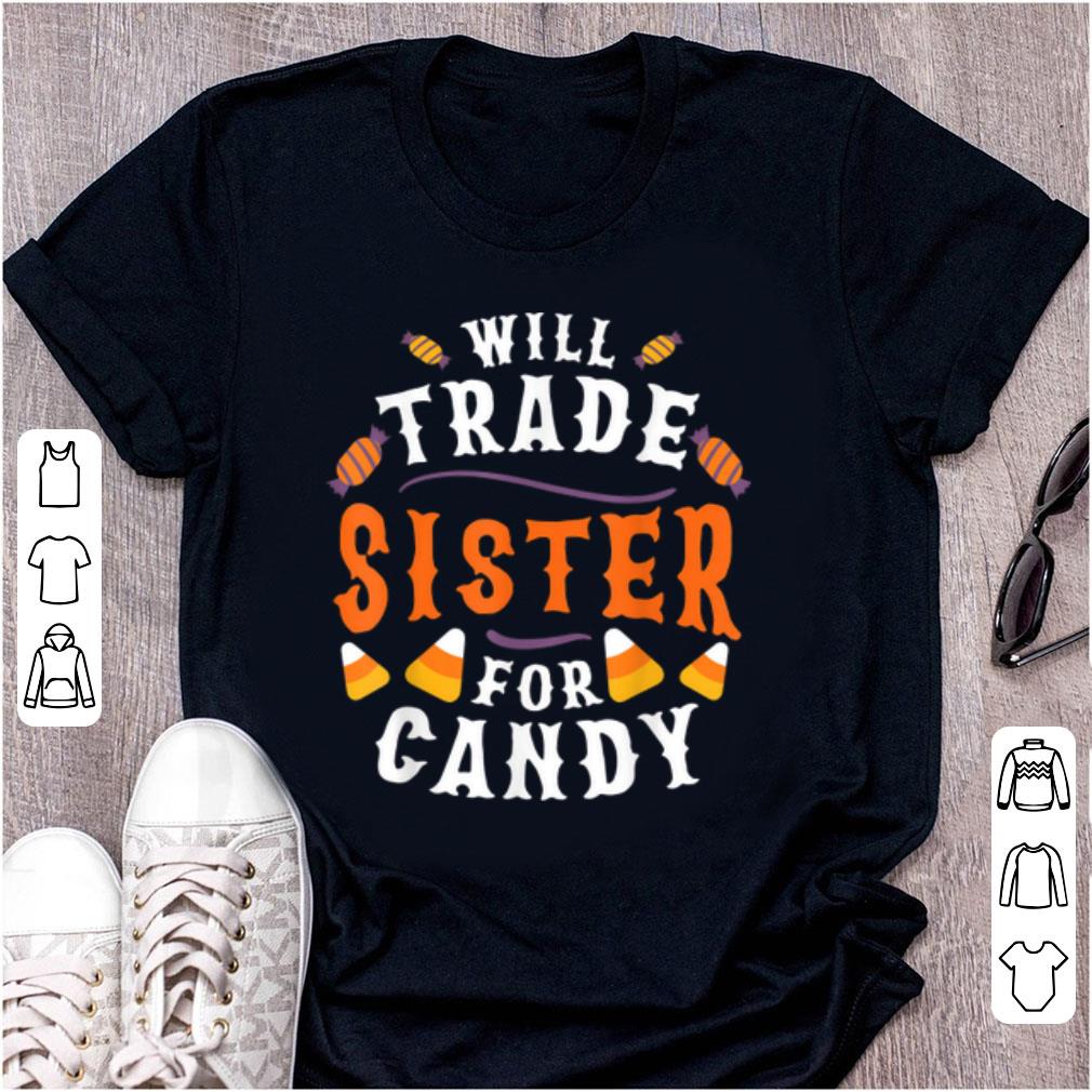 Premium Trade Candy For Sister Trick Or Treat Funny Halloween Kids shirt