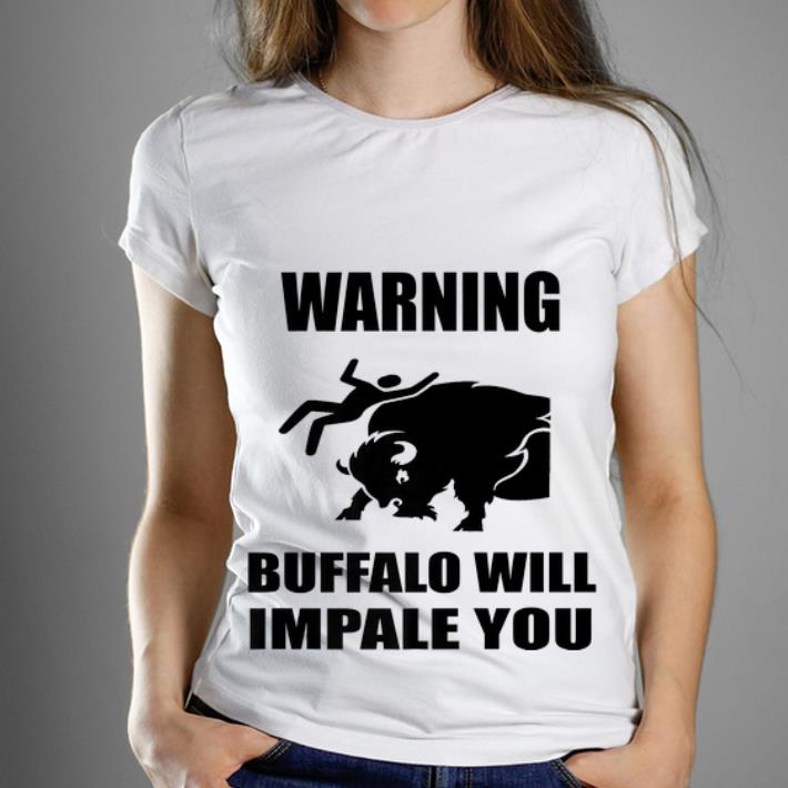  Premium Warning buffalo Will Impale You shirt
