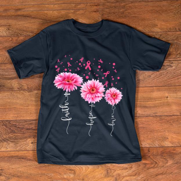 Pretty Faith Hope Love Pink Daisy Flower Breast Cancer Awareness shirt