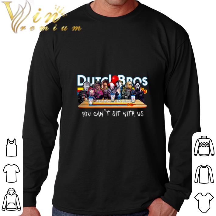 Pretty Horror movie characters Dutch Bros Coffee you can't sit with us shirt 5 Pretty Horror movie characters Dutch Bros Coffee you can't sit with us shirt