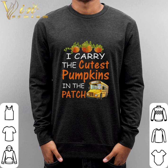 Pretty I carry the cutest pumpkins in the patch shirt