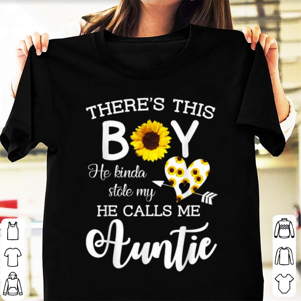 Pretty There's This Boy He Kinda Stole My He Calls Me Auntie Sunflower shirt