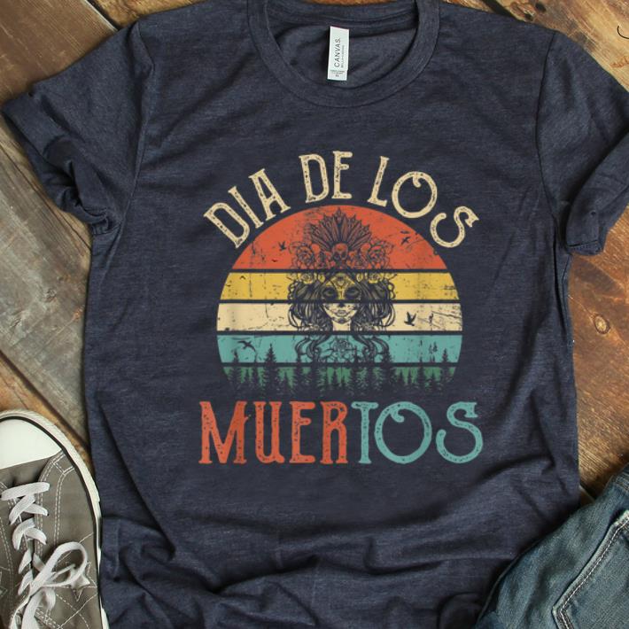 Pretty Vintage Dia De Los Muertos Skulls Day Of The Dead shirt