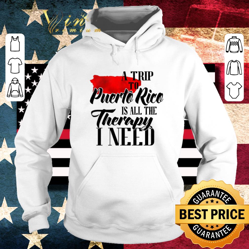 Top A trip to Puerto Rico is all the therapy i need shirt
