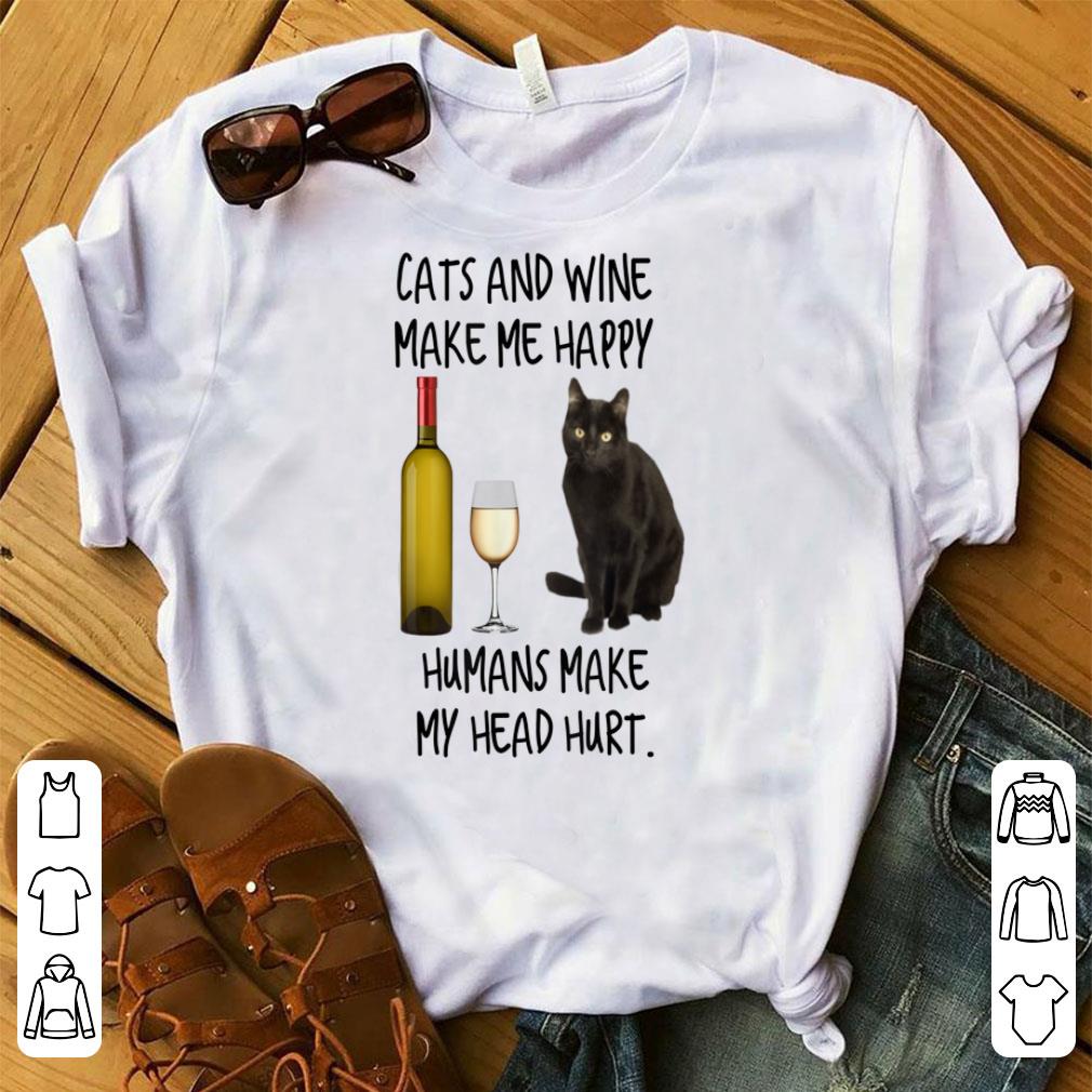 Top Cats And Wine Make Me Happy Humans Make My Head Hurt shirt