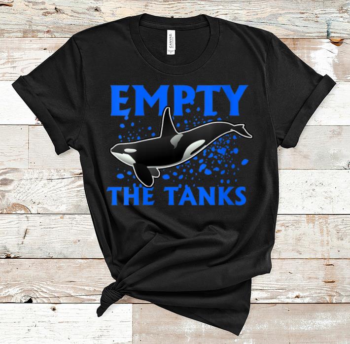 Top Empty The Tanks Killer Whale Orca shirt