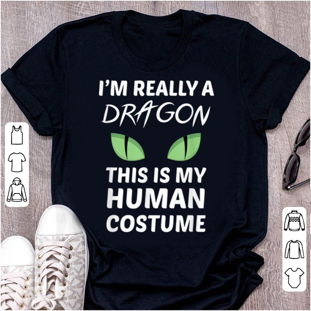 Top Halloween I'm Really A Dragon This Is My Human Costume shirt
