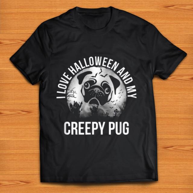 Top I Love Halloween And My Creepy Pug shirt