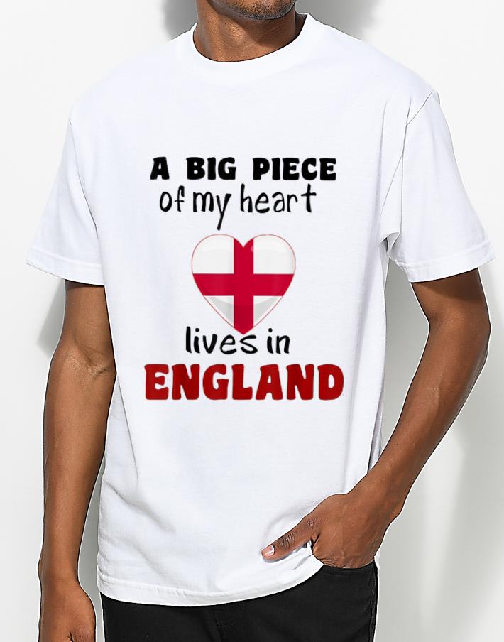 Awesome A big piece of my heart lives in England shirt