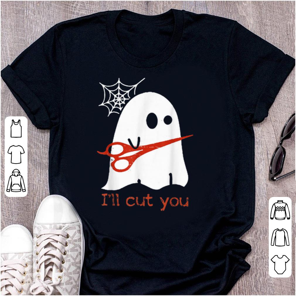 Awesome Halloween Ghost I'll Cut You shirt