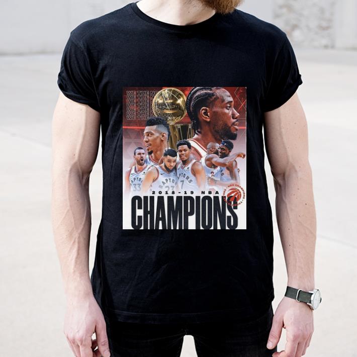 Awesome Toronto Raptors We the north NBA Champions 2018-2019 shirt
