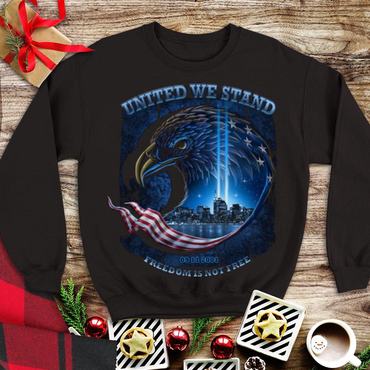 Awesome United We Stand Freedom Is Not Free shirt
