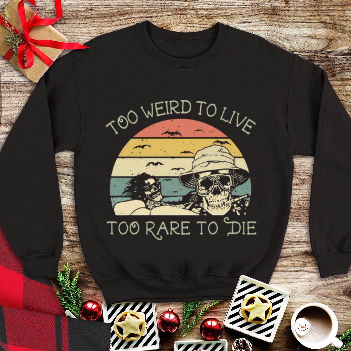 Awesome Vintage Skulls Too Weird To Live Too Rare To Die shirt