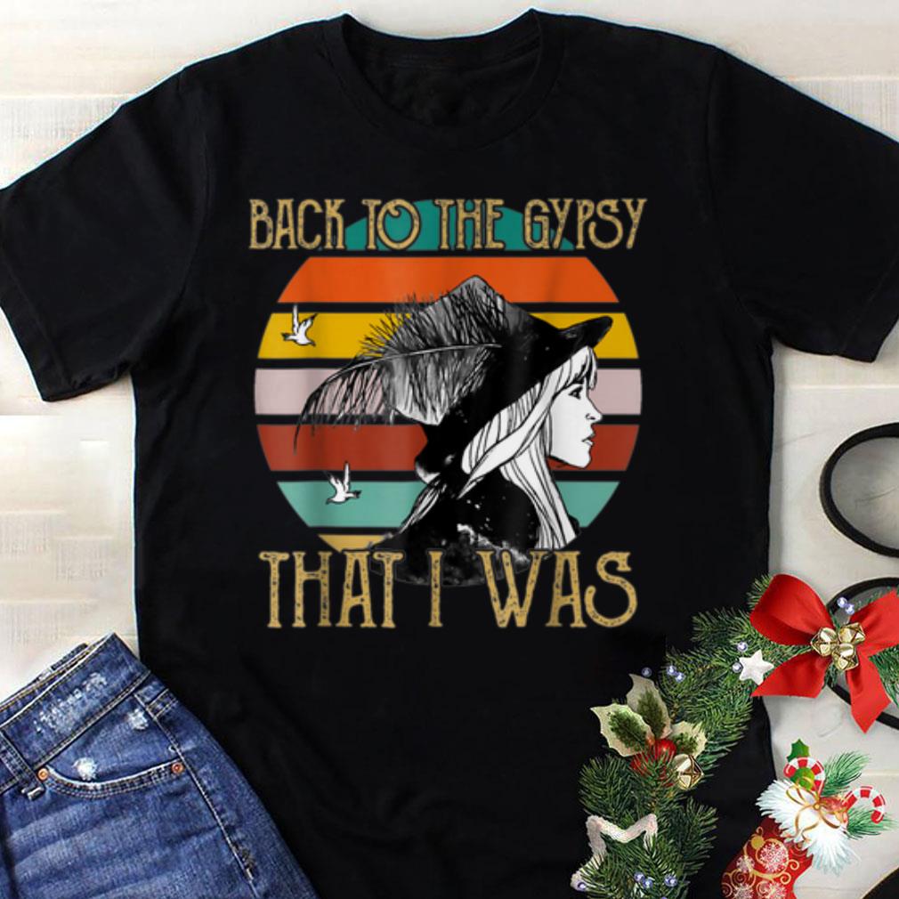 Awesome Vintage Stevie Nicks Back To The Gypsy That I Was shirt