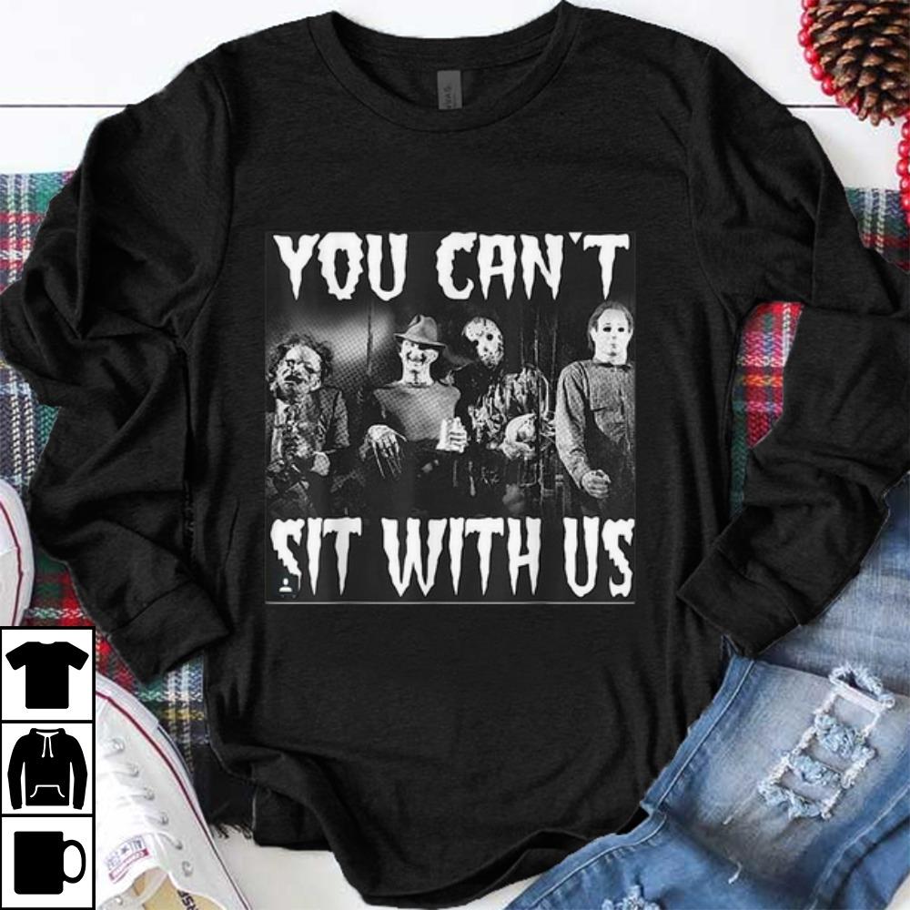 Awesome You Can't Sit With Us Halloween Horror shirt