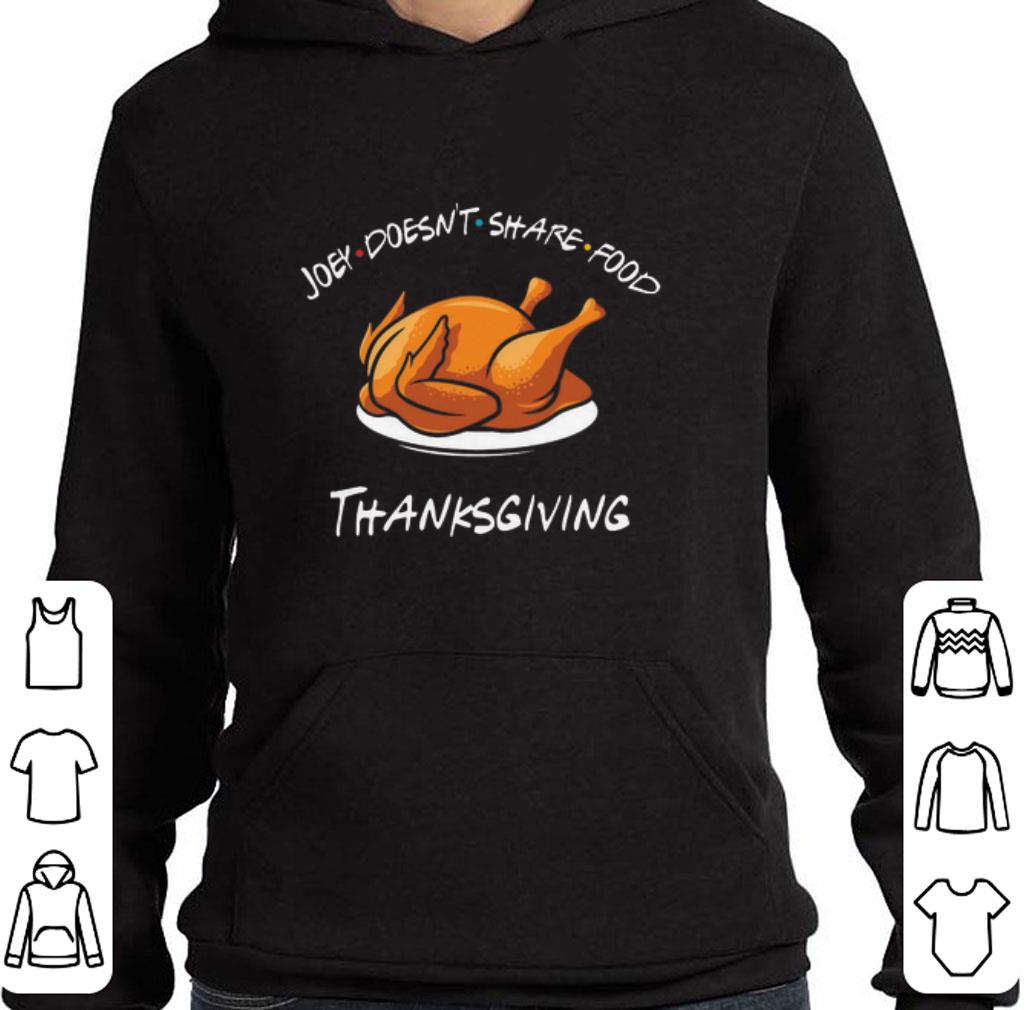 Funny Friends Joey doesn't share food Thanksgiving Turkey shirt