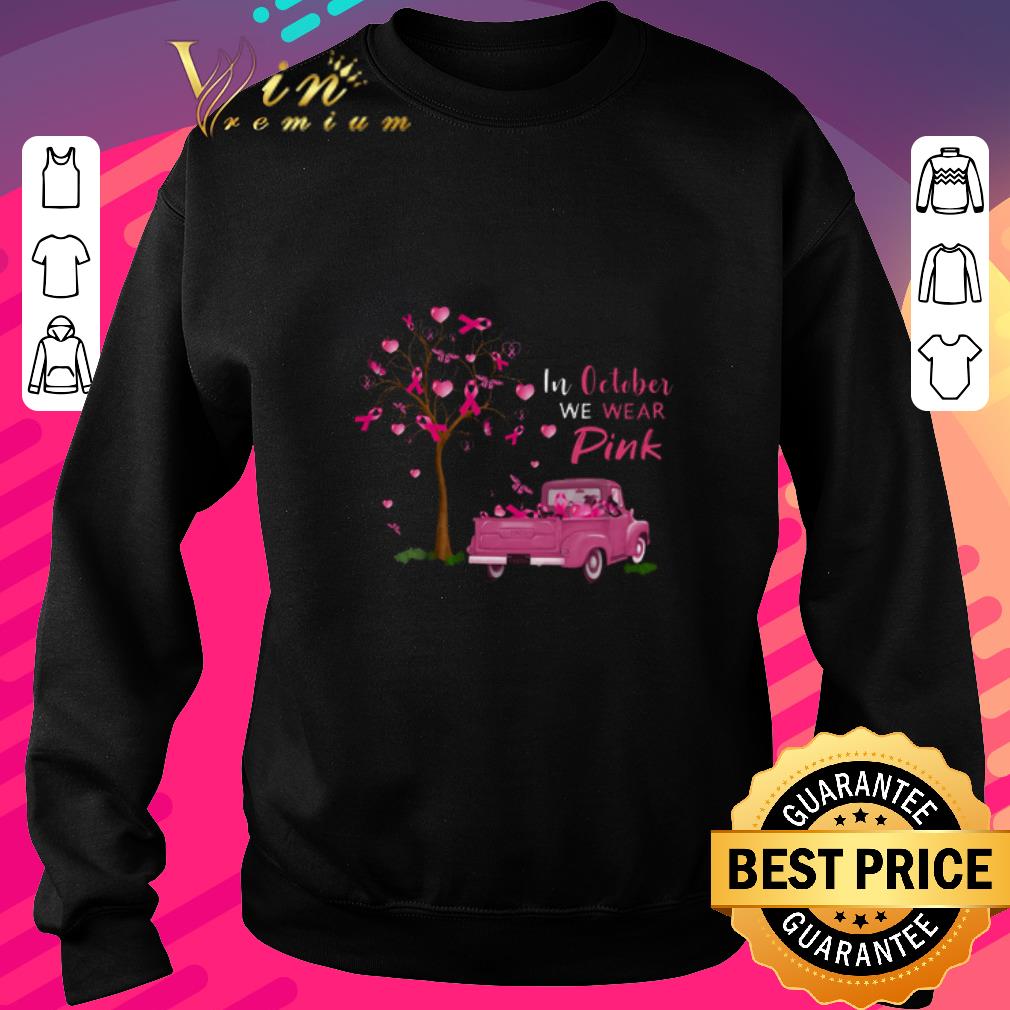 Funny In october we wear pink truck breast cancer awareness shirt 5 Funny In october we wear pink truck breast cancer awareness shirt