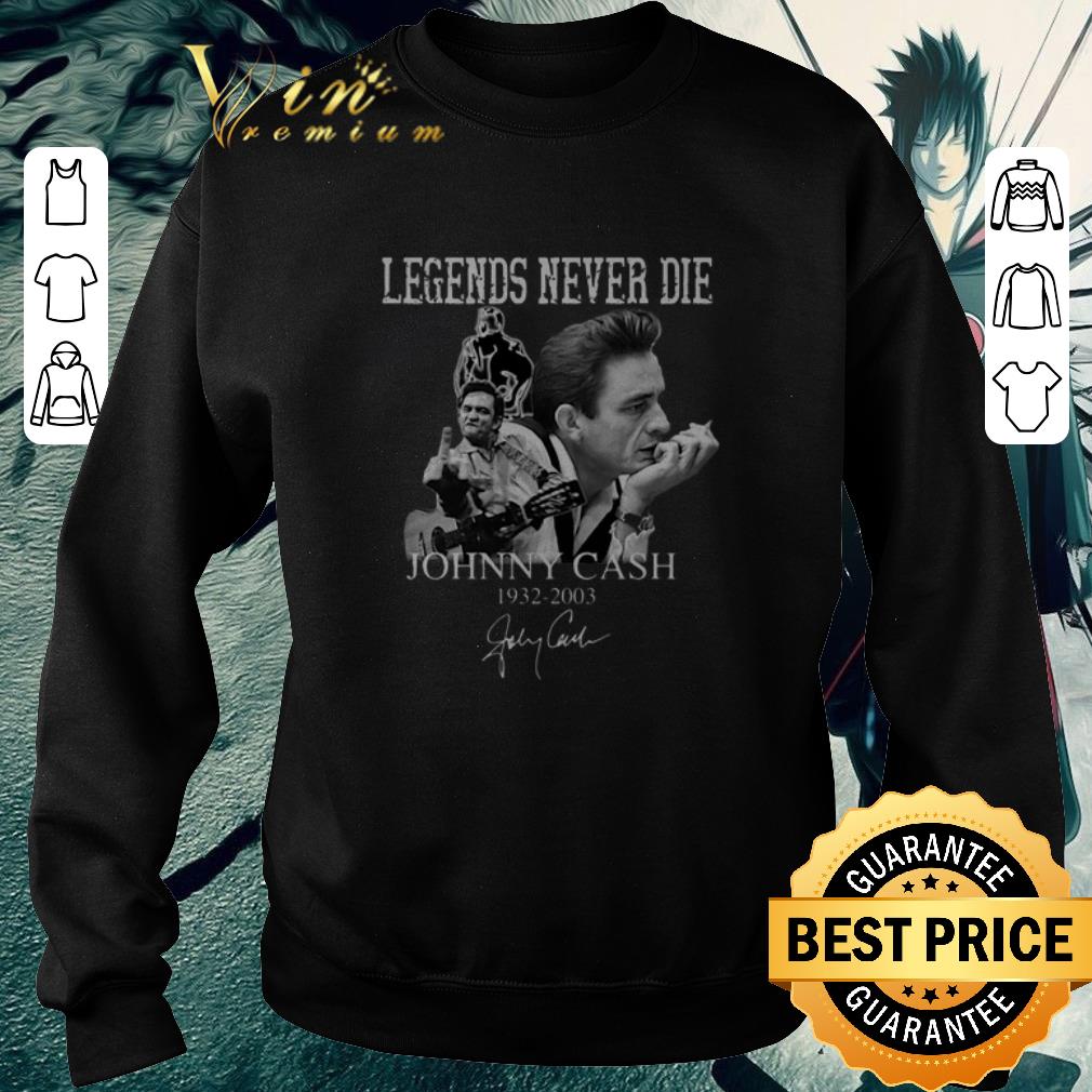 Funny Legends Never Die Johnny Cash 1932 2013 signature shirt