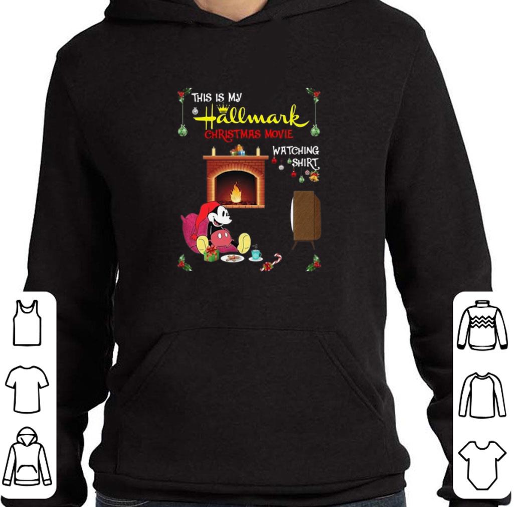Funny Mickey Mouse this is my hallmark christmas movie watching shirt