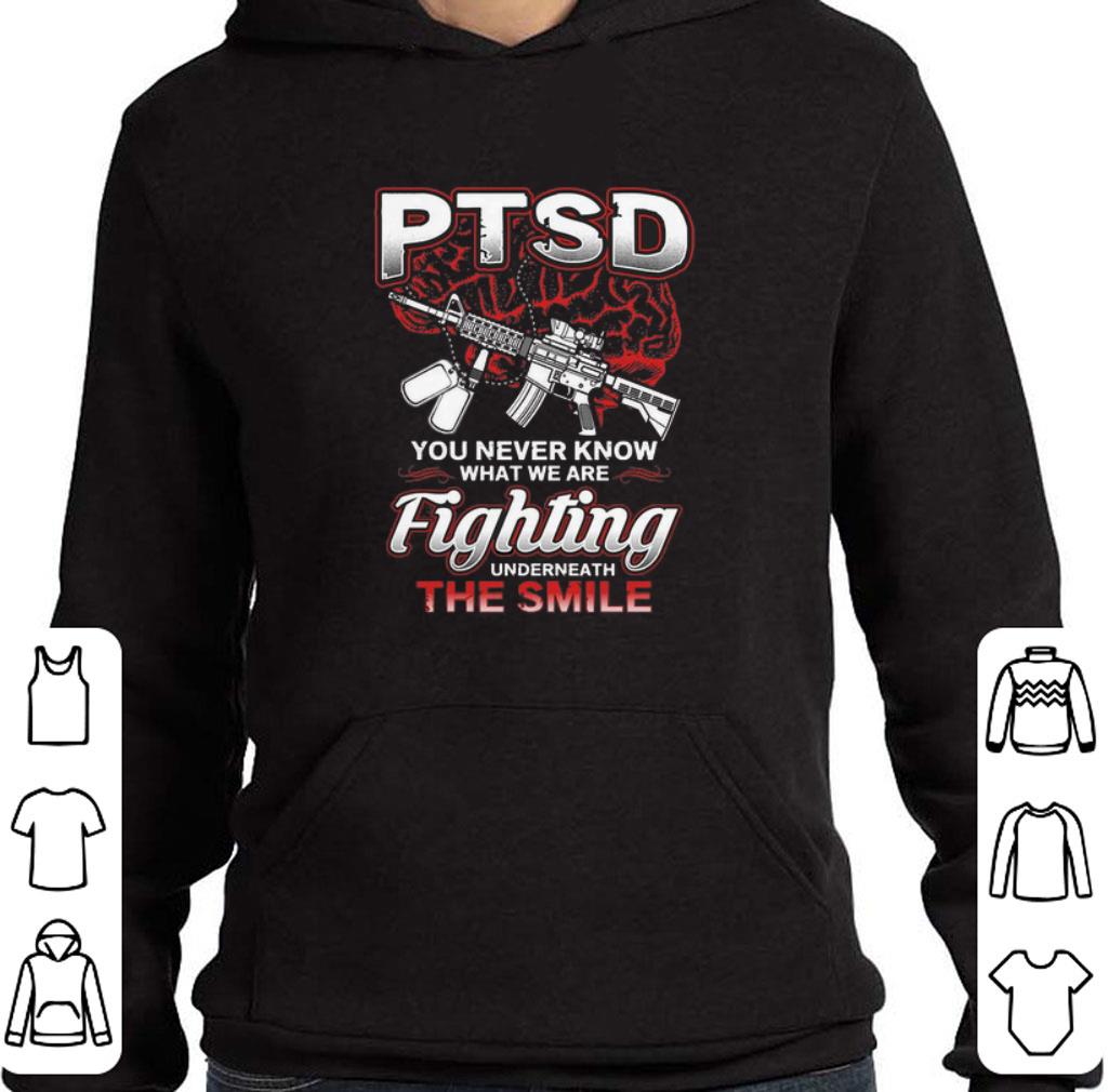 Funny PTSD You Never Know What We Are Fighting Underneath The Smile shirt 5 Funny PTSD You Never Know What We Are Fighting Underneath The Smile shirt
