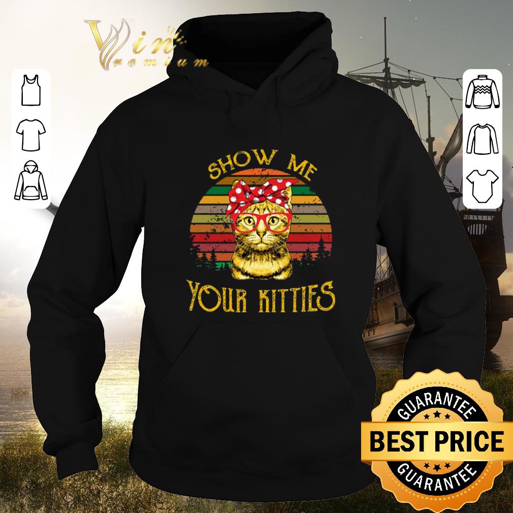Funny Show Me Your Kitties Sunset shirt sweater 2019
