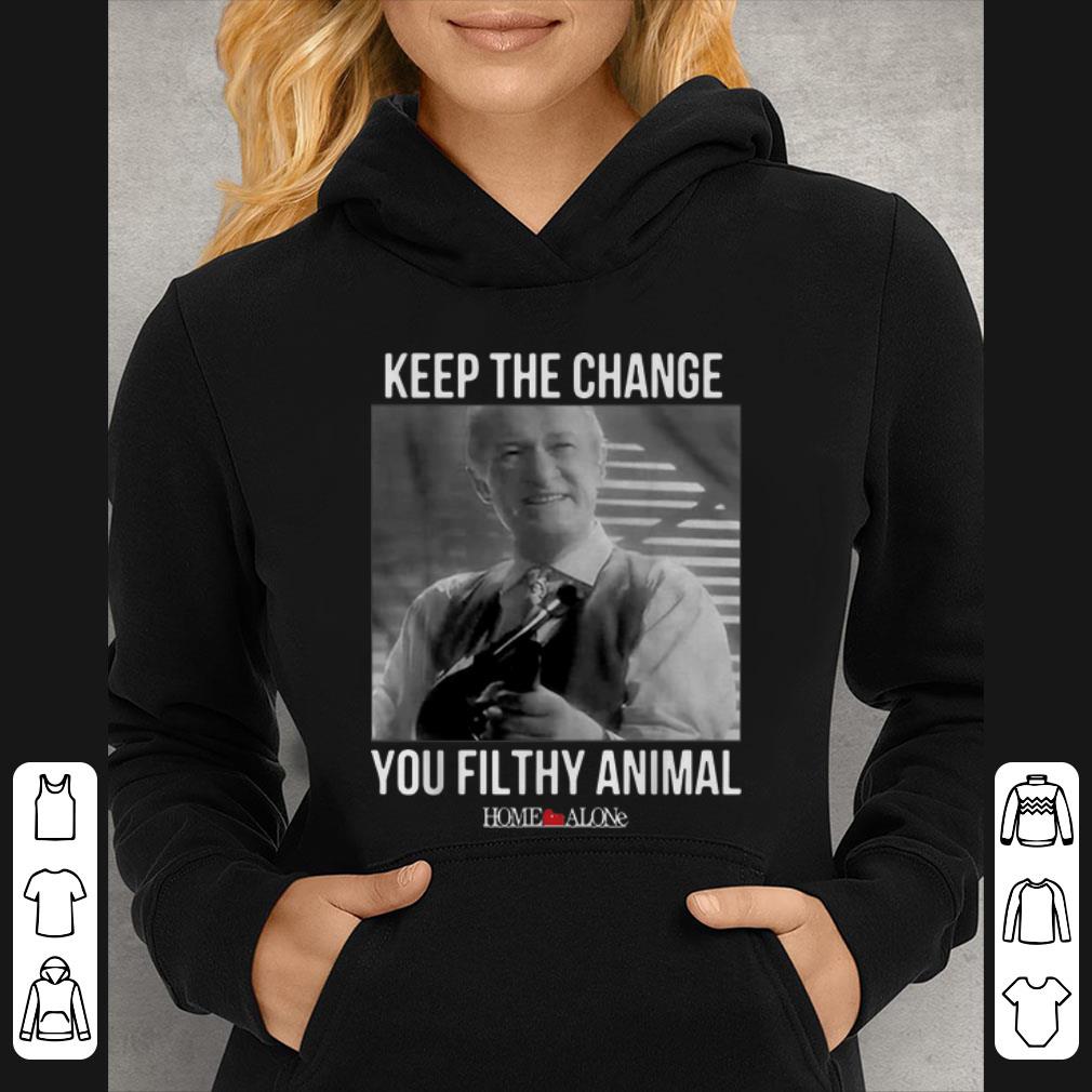 Hot Keep The Change You Filthy Animal Home Alone shirt