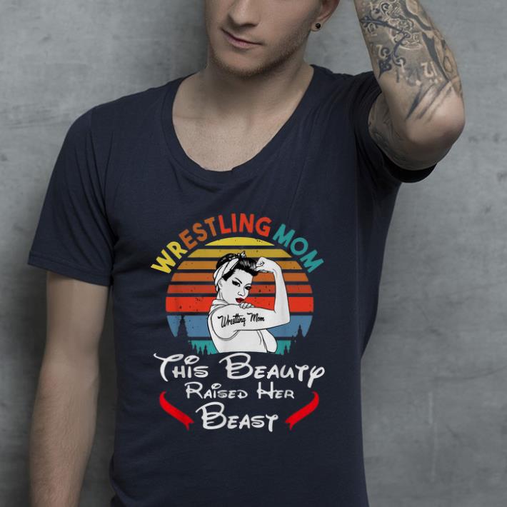 Hot Vintage Wrestling Mom This Beauty Raised Her Beast shirt